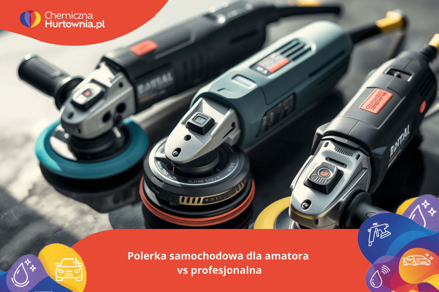 Polerka samochodowa dla amatora vs profesjonalna – czym się różnią i co wybrać?